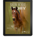 2024 Foals and Shows Issue of Show Horse Today is Live!